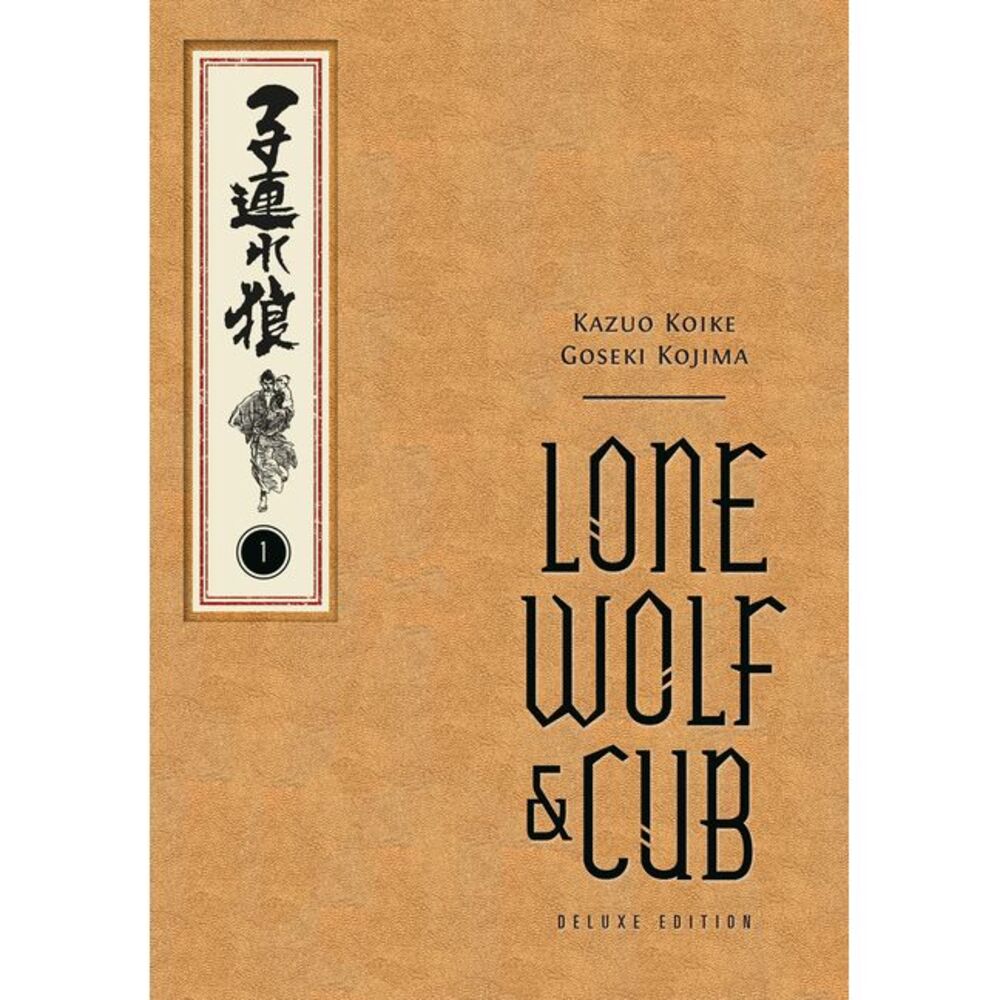Lone Wolf and Cub Deluxe Edition Volume 1 -- Kazuo Koike